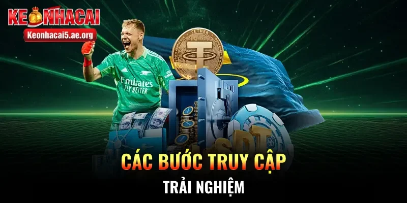 Các bước truy cập trải nghiệm