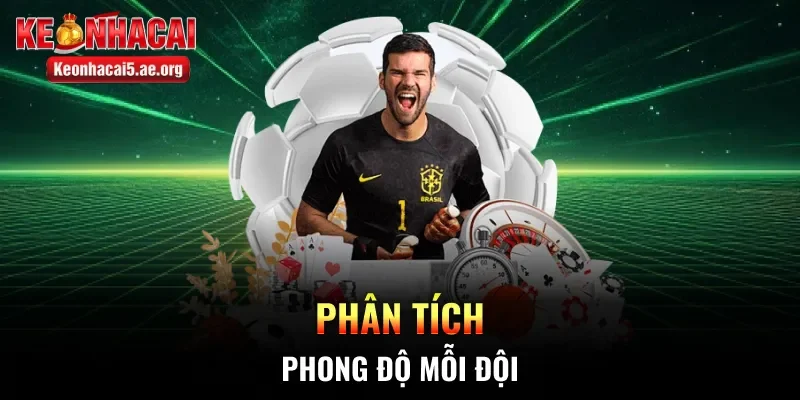 Phân tích phong độ mỗi đội